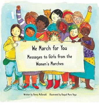 portada We March for You: Messages to Girls from the Women's Marches (en Inglés)