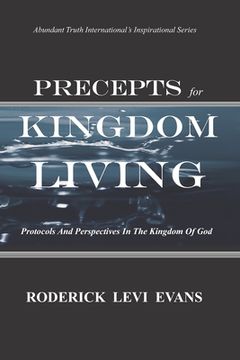 portada Precepts for Kingdom Living: Protocols and Perspectives in the Kingdom of God (en Inglés)