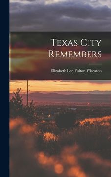 portada Texas City Remembers
