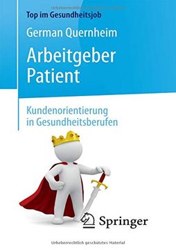 portada Arbeitgeber Patient - Kundenorientierung in Gesundheitsberufen (Top im Gesundheitsjob) (en Alemán)
