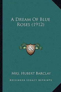 portada a dream of blue roses (1912) (en Inglés)