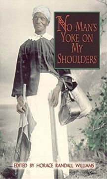portada No Man's Yoke on my Shoulders (Real Voices, Real History Series) (en Inglés)