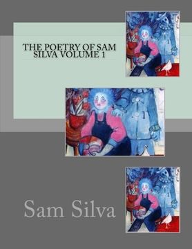 portada the poetry of sam silva volume 1 (en Inglés)