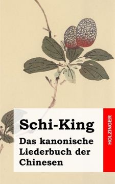 portada Schi-King: Das kanonische Liederbuch der Chinesen (German Edition)