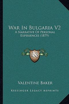 portada war in bulgaria v2: a narrative of personal experiences (1879) (en Inglés)