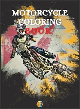 portada Motorcycle Coloring Book: Coloring Book For Boys Ages 5-12 Amazing Motorcycle Coloring Pages (en Inglés)