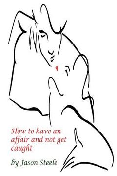 portada How to Have an Affair and not get Caught (in English)