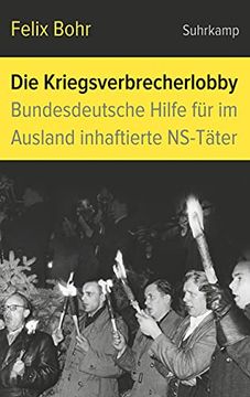 portada Die Kriegsverbrecherlobby: Bundesdeutsche Hilfe für im Ausland Inhaftierte Ns-Täter (en Alemán)