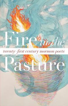 portada fire in the pasture: 21st century mormon poets (en Inglés)