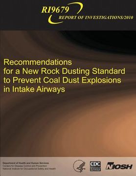portada Recommendations for a New Rock Dusting Standard to Prevent Coal Dust Explosions in Intake Airways