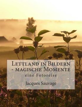 portada Lettland in Bildern - magische Momente: eine Fotoreise (in German)