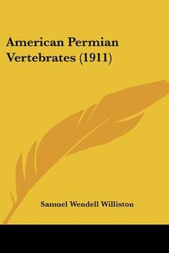 portada american permian vertebrates (1911) (en Inglés)