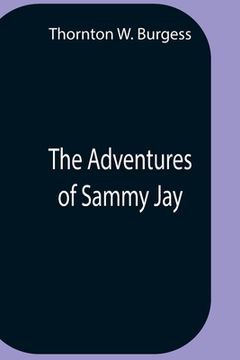 portada The Adventures Of Sammy Jay (en Inglés)