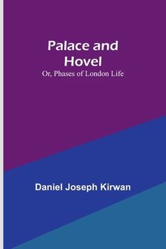 portada Palace and Hovel; Or, Phases of London Life