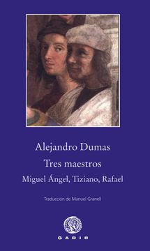 portada Tres Maestros: Miguel Angel, Tiziano, Rafael
