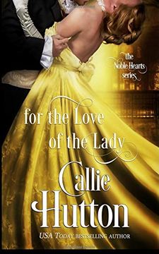 portada For the Love of the Lady (The Noble Hearts) (Volume 4) (en Inglés)