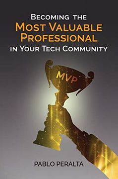portada Becoming the Most Valuable Professional in Your Tech Community (en Inglés)