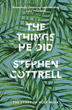 portada The Things He Did: The Story of a Holy Week