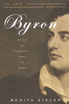 portada Byron: Child of Passion, Fool of Fame (en Inglés)