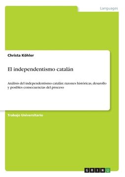portada El independentismo catalán: Análisis del independentismo catalán: razones históricas, desarollo y posibles consecuencias del proceso
