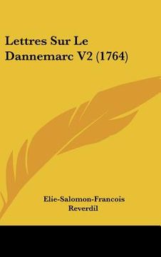 portada Lettres Sur Le Dannemarc V2 (1764) (en Francés)
