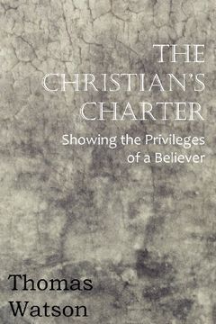 portada the christian's charter - showing the privileges of a believer (en Inglés)