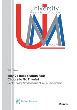 portada Why do Indias Urban Poor Choose to go Private? Health Policy Simulations in Slums of Hyderabad (en Inglés)