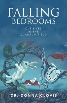 portada Falling Bedrooms: Our Lives in the Quantum Field (en Inglés)