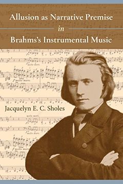 portada Allusion as Narrative Premise in Brahms’S Instrumental Music (Musical Meaning and Interpretation) (en Inglés)