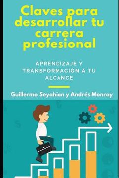 portada Claves Para Desarrollar Tu Carrera Profesional: Aprendizaje Y Transformación a Tu Alcance (in Spanish)