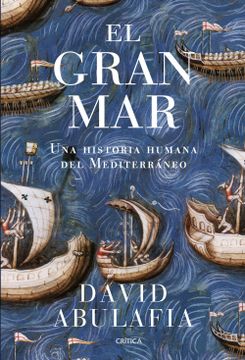 portada El Gran mar: Una Historia Humana del Mediterráneo