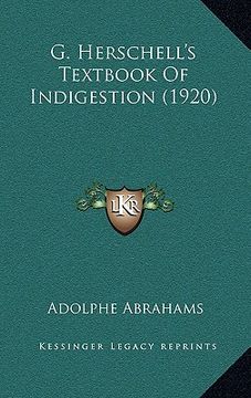 g. herschell's textbook of indigestion (1920) (en Inglés)