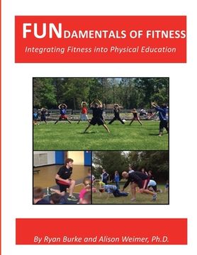 portada FUNdamentals of Fitness: Integrating Fitness into Physical Education (en Inglés)