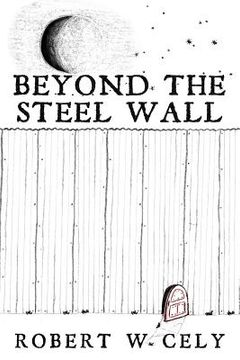 portada Beyond the Steel Wall: A Tale of Discovery (en Inglés)