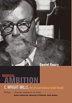 portada Radical Ambition: C. Wright Mills, the Left, and American Social Thought (en Inglés)