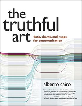portada The Truthful Art: Data, Charts, and Maps for Communication