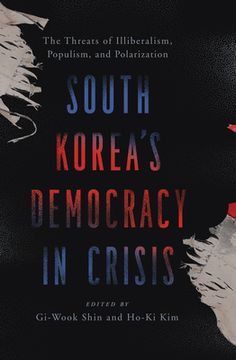 portada South Korea's Democracy in Crisis: The Threats of Illiberalism, Populism, and Polarization (in English)