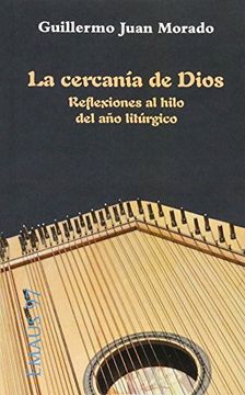 Cercanía de Dios, La: Reflexiones al hilo del año litúrgico (EMAUS)
