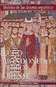 portada Historia de las diócesis españolas: Iglesias de Lugo, Mondoñedo-Ferrol y Orense: 15 (in Spanish)