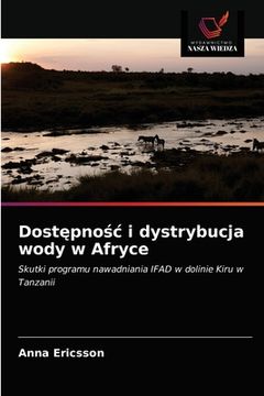 portada Dostępnośc i dystrybucja wody w Afryce (en Polaco)