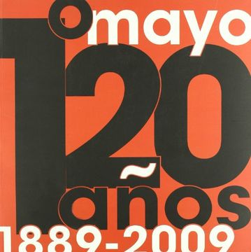 portada 120 años del 1º de mayo (Paperback) (in Spanish)