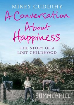 portada A Conversation About Happiness: The Story of a Lost Childhood (en Inglés)