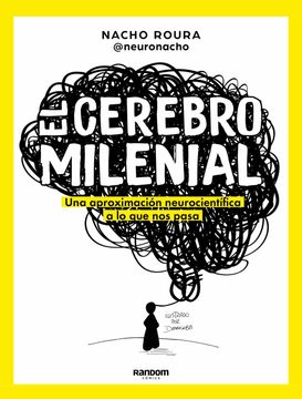 portada Cerebro milenial - Roura @neuronacho, nacho - Libro Físico