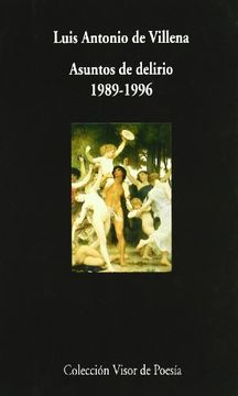 portada Asuntos de Delirio: Poesía. 1989-1996 (Visor de Poesía) (in Spanish)