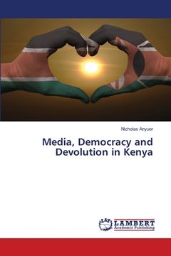 portada Media, Democracy and Devolution in Kenya (en Inglés)