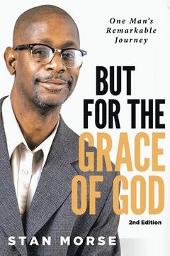 portada But for the Grace of God: One Man's Remarkable Journey (en Inglés)