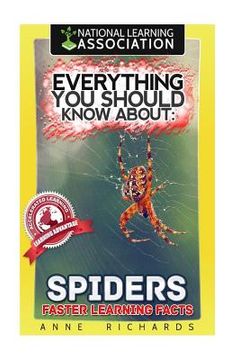 portada Everything You Should Know About: Spiders Faster Learning Facts (en Inglés)
