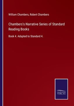 portada Chambers's Narrative Series of Standard Reading Books: Book 4. Adapted to Standard 4. (in English)