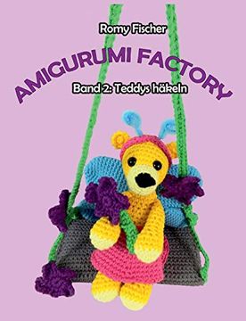 portada Amigurumi Factory: Band 2: Teddys Häkeln (in German)