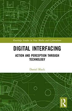 portada Digital Interfacing: Action and Perception Through Technology (en Inglés)
